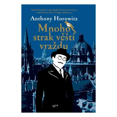 Mnoho strak věští vraždu - Anthony Horowitz