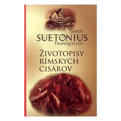 Životopisy rímskych cisárov - Gaius Tranquillus Suetonius