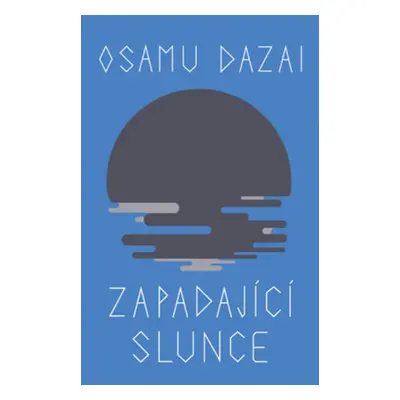 Zapadající slunce - Osamu Dazai