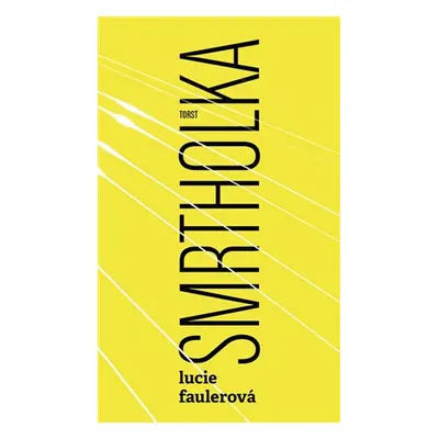 Smrtholka - Lucie Faulerová