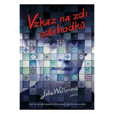 Vzkaz na zdi záchodků - Julie Waltonová