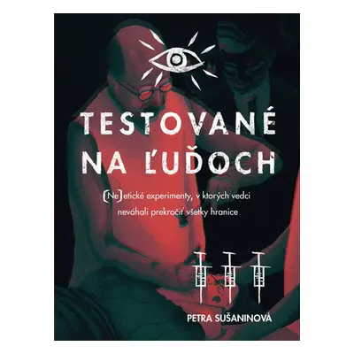 Testované na ľuďoch - Petra Sušaninová