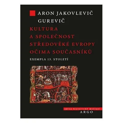 Kultura a společnost středověké Evropy očima současníků - Jitka Komendová