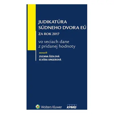 Judikatúra Súdneho dvora EÚ za rok 2017 vo veciach dane z pridanej hodnoty - Elvíra Ungerová