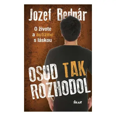 Osud tak rozhodol - Jozef Bednár