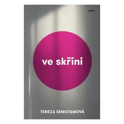 Ve skříni - Tereza Semotamová