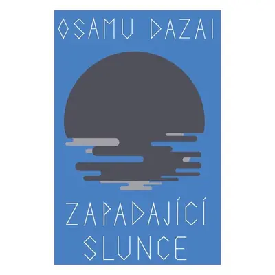 Zapadající slunce - Osamu Dazai