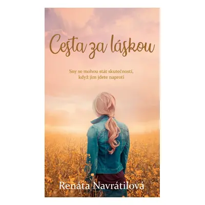 Cesta za láskou - Ing. Renáta Navrátilová