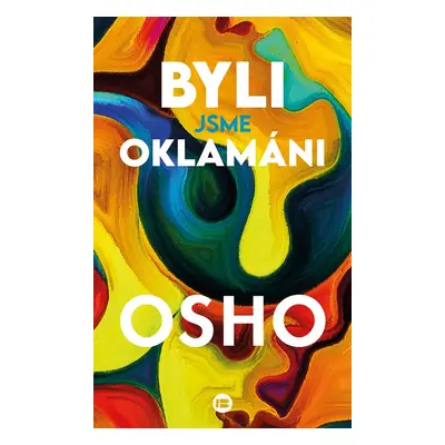 Byli jsme oklamáni - Osho