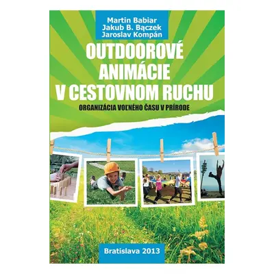 Outdoorové animácie v cestovnom ruchu - Martin Babiar