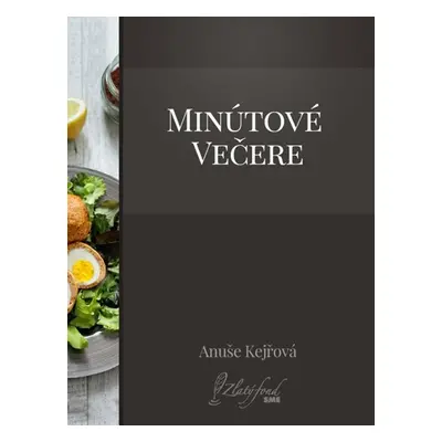 Minútové večere - Anuše Kejřová