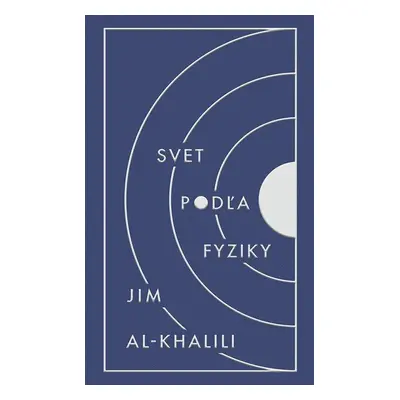 Svet podľa fyziky - Jim Al-Khalili