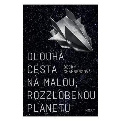 Dlouhá cesta na malou, rozzlobenou planetu - Becky Chambersová