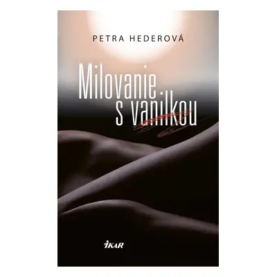 Milovanie s vanilkou - Petra Hederová