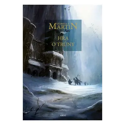 Hra o trůny - George R. R. Martin