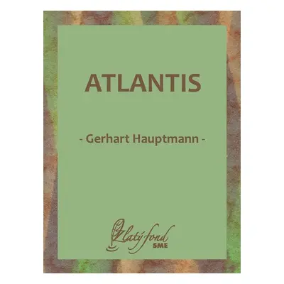 Atlantis - Gerhart Hauptmann