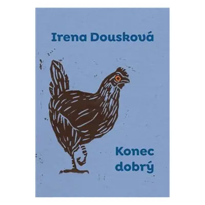 Konec dobrý - Irena Dousková