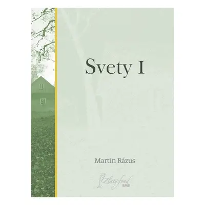 Svety I - Martin Rázus