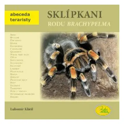 Sklípkani rodu Brachypelma - Lubomír Klátil