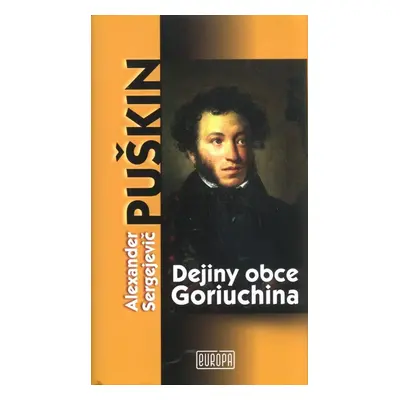 Dejiny obce Goriuchina - Alexander S. Puškin