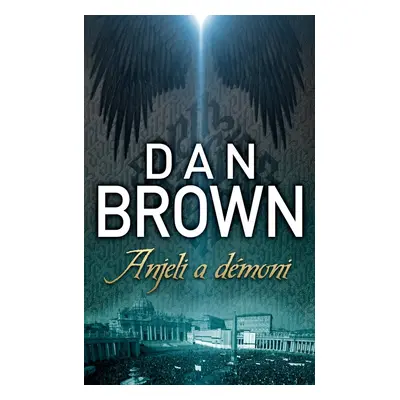 Anjeli a démoni - Dan Brown