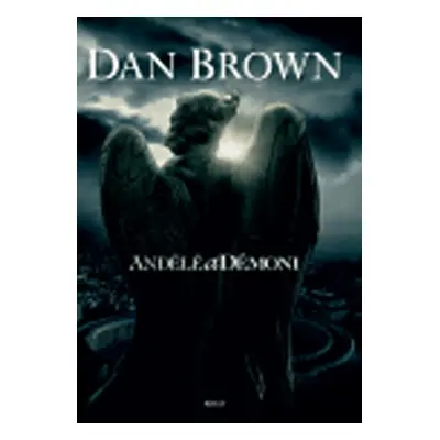 Andělé a démoni - Dan Brown