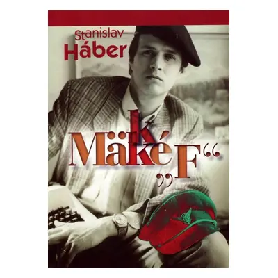 Mäkké F - Stanislav Háber