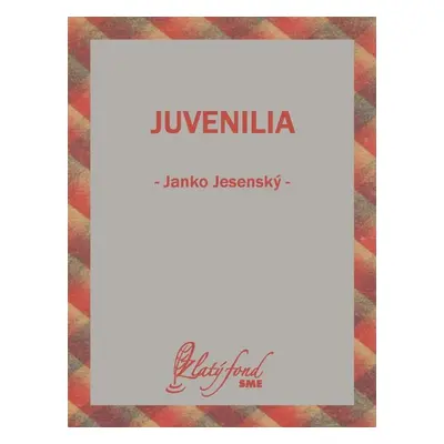 Juvenilia - Janko Jesenský