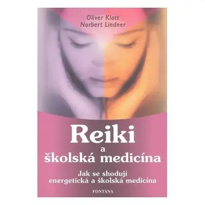 Reiki a školská medicína - Norbert Lindner