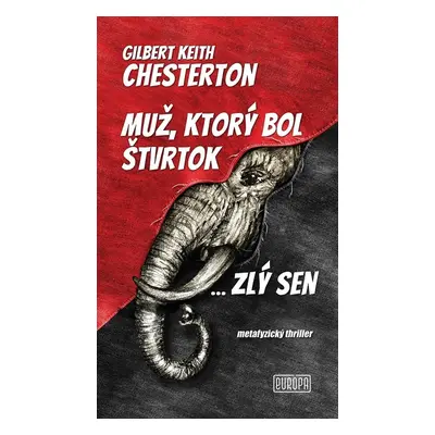 Muž, ktorý bol Štvrtok - Gilbert Keith Chesterton