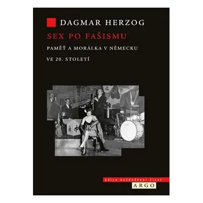 Sex po fašismu - Dagmar Herzog