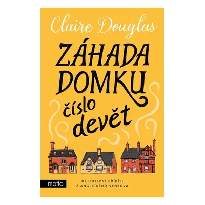 Záhada domku číslo devět - Claire Douglas