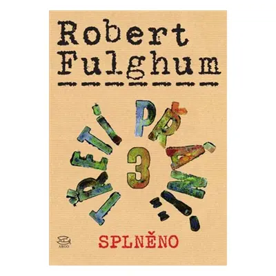 Třetí přání 3 (Splněno) - Robert Fulghum