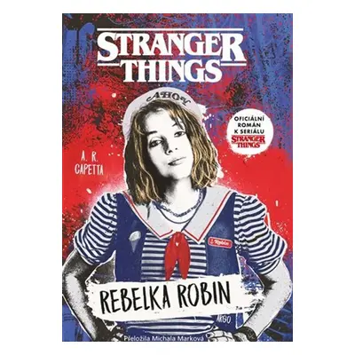 Stranger Things: Rebelka Robin - Michala Marková