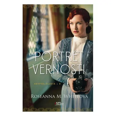 Portrét vernosti - Roseanna M. White