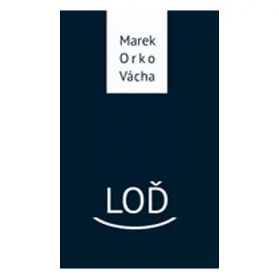 Loď - Marek Vácha