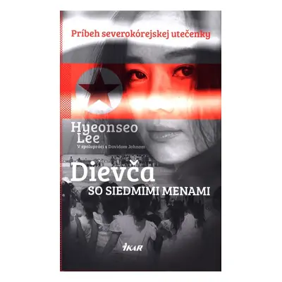 Dievča so siedmimi menami - Lee Hyeonseo