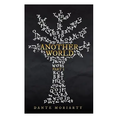 Another World part 1 - Dante Moriarty