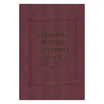 Heraldický register Slovenskej republiky III - Ladislav Vrteľ