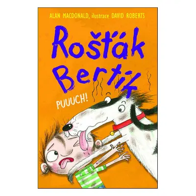 Rošťák Bertík Puuuch! - Alan MacDonald