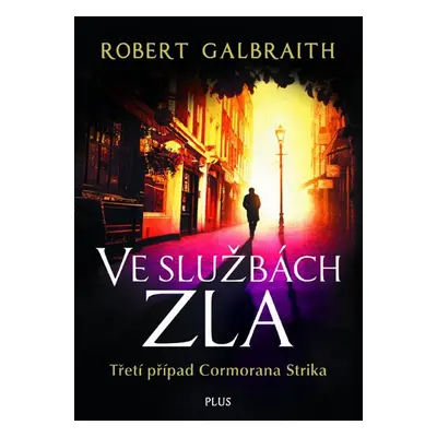 Ve službách zla - Robert Galbraith (pseudonym J. K. Rowlingové)