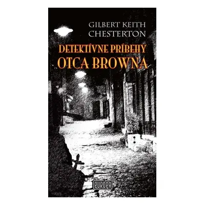 Detektívne prípady otca Browna - Gilbert Keith Chesterton