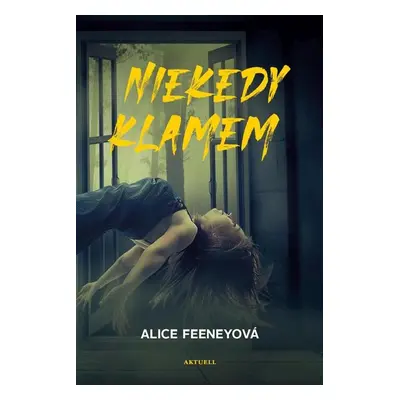 Niekedy klamem - Alice Feeney