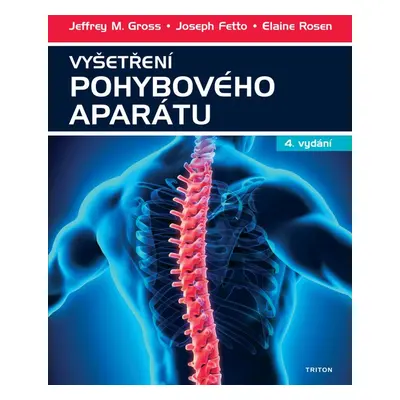 Vyšetření pohybového aparátu - Jeffrey M. Gross