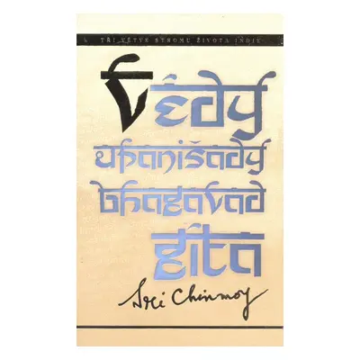 Védy, Upanišady a Bhagavadgíta - Sri Chinmoy