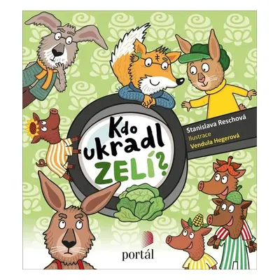 Kdo ukradl zelí? - Stanislava Reschová