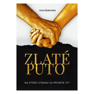 Zlaté puto - Ivica Ďuricová