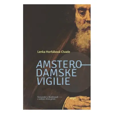 Amsterodamské vigilie - Lenka Horňáková-Civade