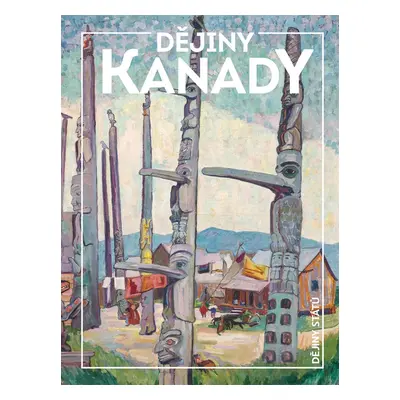 Dějiny Kanady - Lenka Rovná