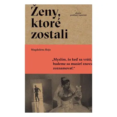 Ženy, ktoré zostali - Magdaléna Rojo